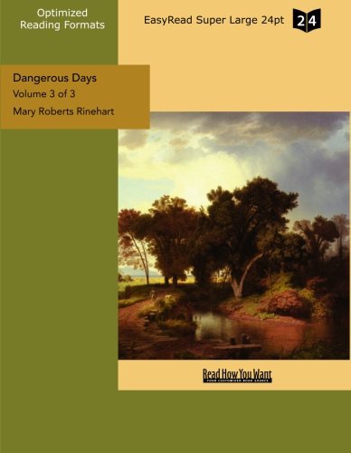 Dangerous Days (Volume 3 of 3) (EasyRead Super Large 24pt Edition) (9781442922358) by [???]