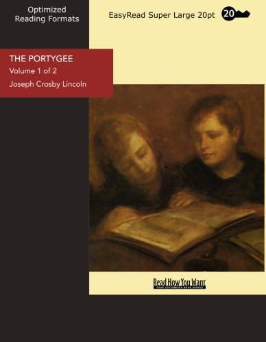 The Portygee: Easyread Super Large 20pt Edition (9781442922617) by Lincoln, Joseph Crosby