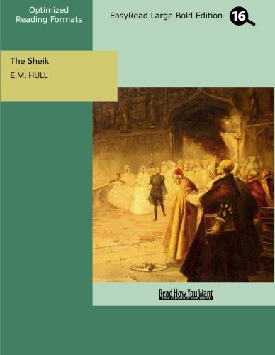 The Sheik: Easyread Large Bold Edition (9781442922648) by Hull, E. M.
