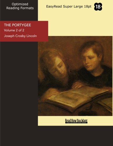 The Portygee: Easyread Super Large 18pt Edition (9781442922969) by Lincoln, Joseph Crosby
