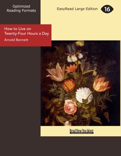 How to Live on Twenty-Four Hours a Day (9781442924109) by Bennett, Arnold