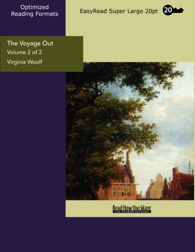 The Voyage Out (Volume 2 of 2) (EasyRead Super Large 20pt Edition) (9781442925724) by Woolf, Virginia