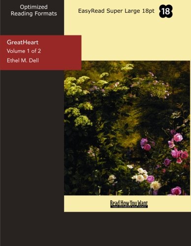 Greatheart: Easyread Super Large 18pt Edition (9781442926639) by Dell, Ethel M.