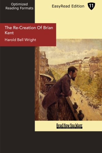 The Re-Creation Of Brian Kent (EasyRead Edition) (9781442927377) by Bell Wright, Harold