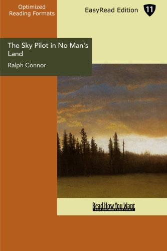 The Sky Pilot in No Man's Land (EasyRead Edition) (9781442927452) by Connor, Ralph