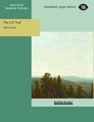 Beispielbild fr The U.P. Trail (Volume 1 of 2) (EasyRead Large Edition) zum Verkauf von Revaluation Books