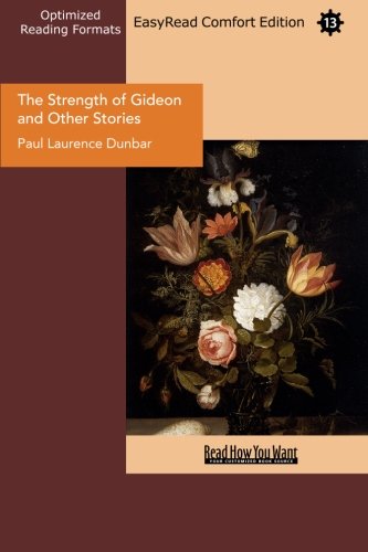 The Strength of Gideon and Other Stories (EasyRead Comfort Edition) (9781442928794) by Laurence Dunbar, Paul