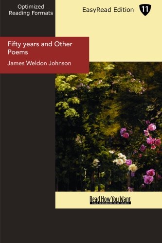 Fifty years and Other Poems (EasyRead Edition) (9781442928992) by Weldon Johnson, James