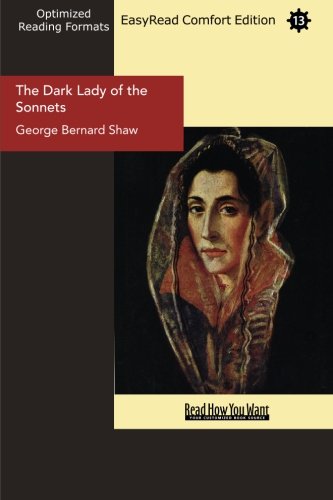 The Dark Lady of the Sonnets (EasyRead Comfort Edition) (9781442929777) by Bernard Shaw, George