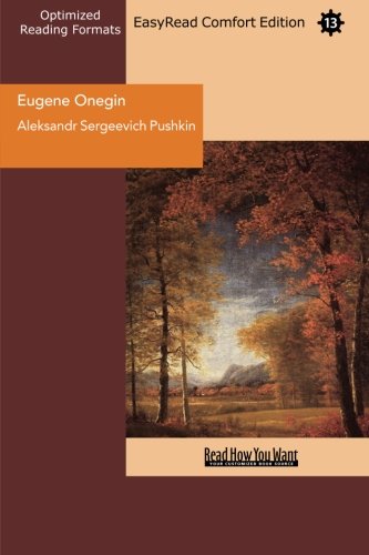 Eugene Onegin: A Romance of Russian Life in Verse: Easy Read Comfort Edition (9781442930452) by Pushkin, Aleksandr Sergeevich