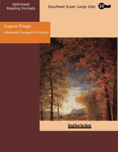 Eugene Onegin (EasyRead Super Large 20pt Edition): A Romance of Russian Life in Verse (9781442930506) by Pushkin, Aleksandr Sergeevich
