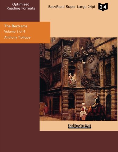 The Bertrams: Easyread Super Large 24pt Edition (9781442930698) by Trollope, Anthony