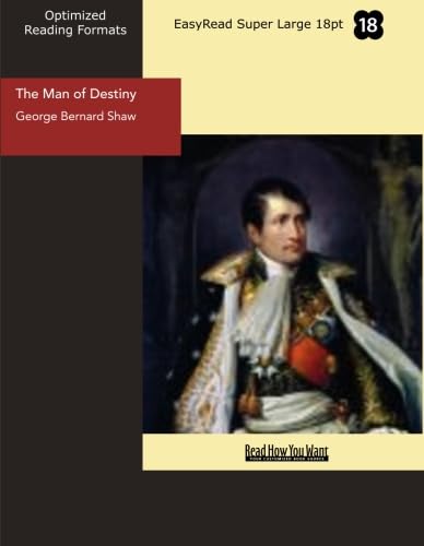 The Man of Destiny (EasyRead Super Large 18pt Edition) (9781442930827) by Bernard Shaw, George