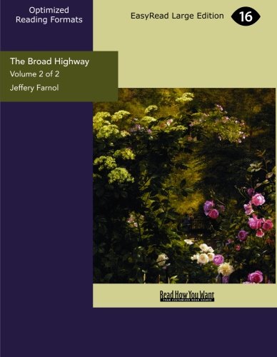 The Broad Highway: Easyread Large Edition (9781442930957) by Farnol, Jeffery