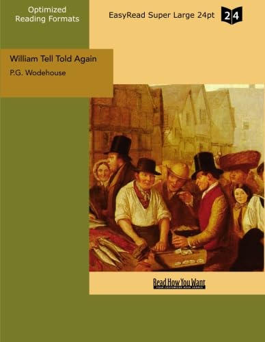 Stock image for William Tell Told Again (EasyRead Super Large 24pt Edition) for sale by Revaluation Books