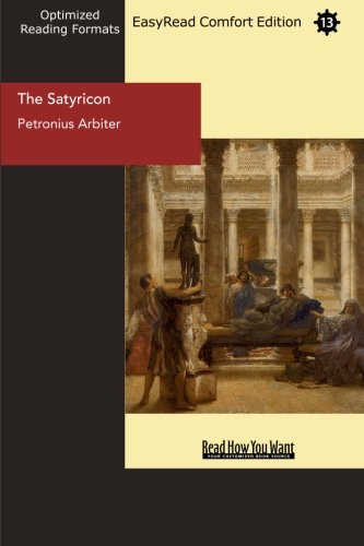 9781442932869: The Satyricon (EasyRead Comfort Edition)
