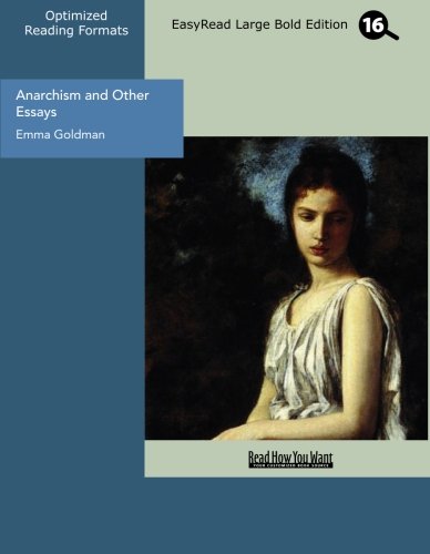 Anarchism and Other Essays: Easyread Large Bold Edition (9781442933231) by Goldman, Emma