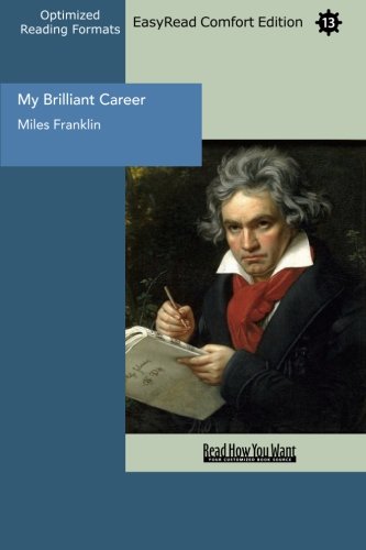 My Brilliant Career: Easyread Comfort Edition (9781442933330) by Franklin, Miles