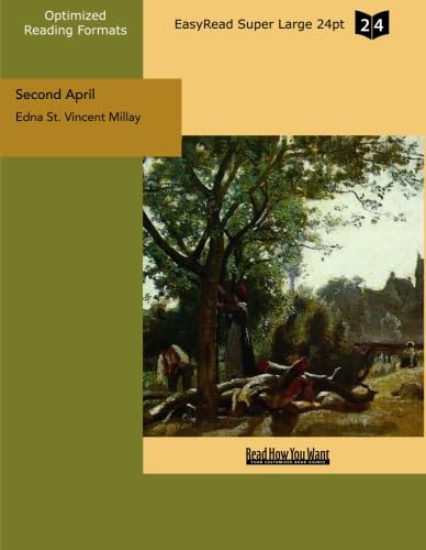 Second April (EasyRead Super Large 24pt Edition) (9781442933545) by Millay, Edna St. Vincent