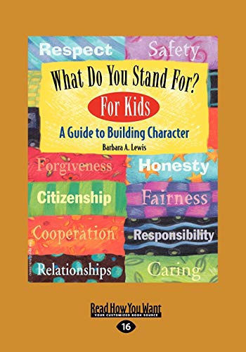 Imagen de archivo de What Do You Stand For? For Kids: A Guide to Building Character (EasyRead Large Edition) a la venta por ThriftBooks-Dallas