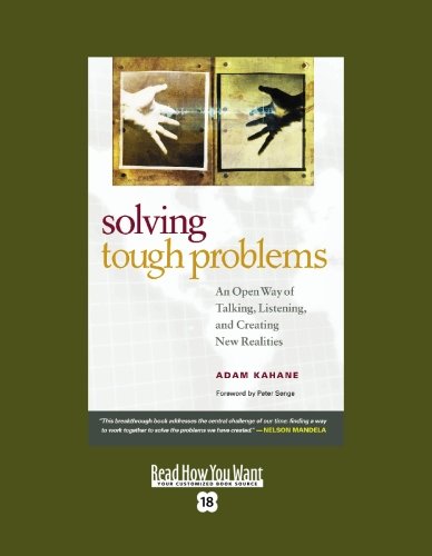9781442950221: Solving Tough Problems (EasyRead Super Large 18pt Edition): An Open Way of Talking, Listening, and Creating New Realities