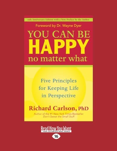 Imagen de archivo de You Can Be Happy No Matter What: Five Principles for Keeping Life in Perspective a la venta por WorldofBooks
