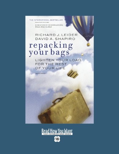 Repacking Your Bags: Lighten Your Load for the Rest of Your Life: Easyread Super Large 18pt Edition (9781442950580) by Leider, Richard J.