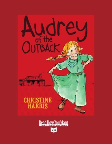 Audrey of the Outback: Easyread Super Large 24pt Edition (9781442951600) by Harris, Christine