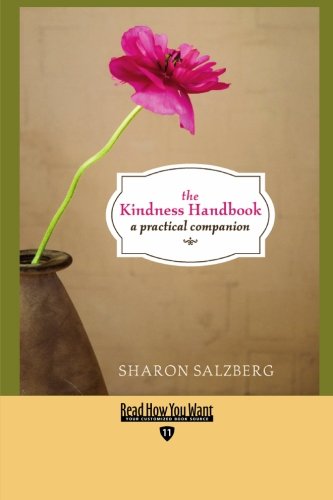 The Kindness Handbook: A Practical Companion: Easyread Edition (9781442951877) by Salzberg, Sharon