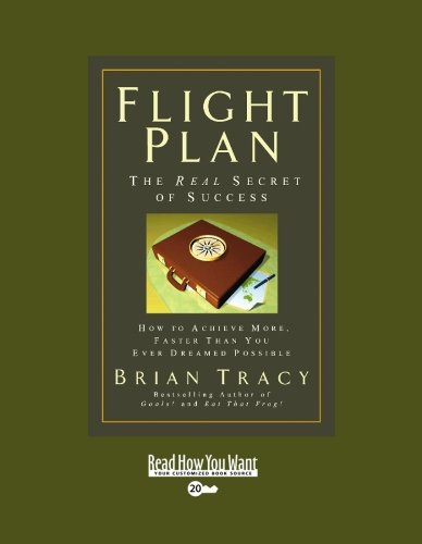 Flight Plan: How to Achieve More, Faster Than You Ever Dreamed Possible: Easyread Super Large 20pt Edition (9781442952003) by Tracy, Brian