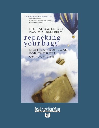 Repacking Your Bags: Lighten Your Load for the Rest of Your Life: Easyread Super Large 24pt Edition (9781442952096) by Leider, Richard J.