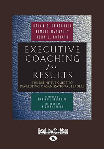 Beispielbild fr Executive Coaching For Results: The Definitive Guide to Developing Organizational Leaders zum Verkauf von Textbooks_Source