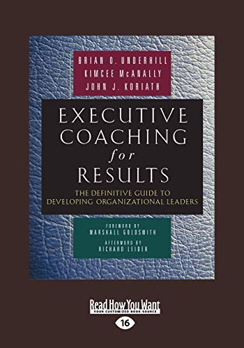 9781442953260: Executive Coaching For Results: The Definitive Guide to Developing Organizational Leaders