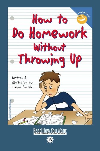 How to Do Homework Without Throwing Up: Easyread Comfort Edition (9781442953697) by Romain, Trevor