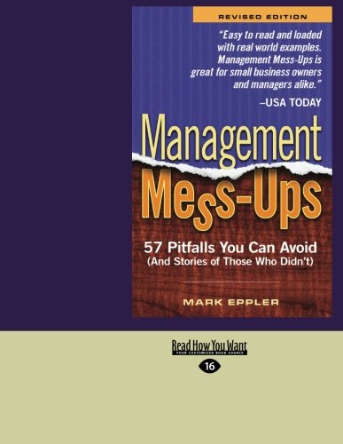 9781442955134: Management Mess-Ups: 57 Pitfalls You Can Avoid (And Stories of Those Who Didn't)