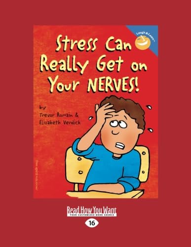 STRESS Can Really Get on Your NERVES! (9781442955684) by Romain, Trevor