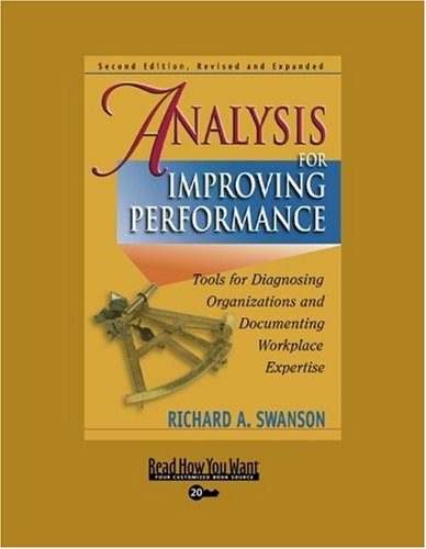 Analysis for Improving Performance: Tools for Diagnosing Organizations and Documenting Workplace Expertise: Easyread Super Large 20pt Edition (9781442955875) by Swanson, Richard A.