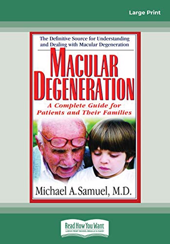 Beispielbild fr Macular Degeneration : A Complete Guide for Patients and Their Families zum Verkauf von Better World Books