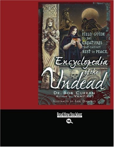 9781442958685: Encyclopedia of the Undead (EasyRead Large Bold Edition): A Field Guide to Creatures that Cannot Rest In Peace