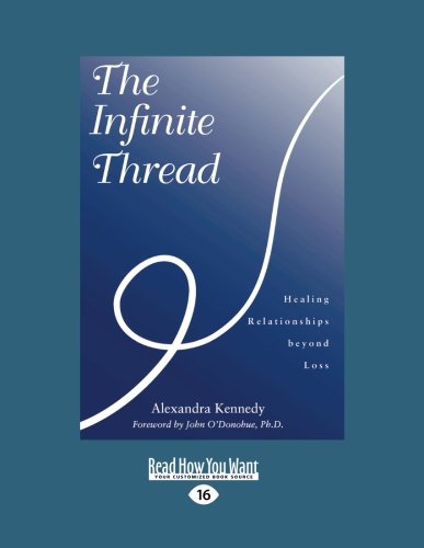 9781442958838: The Infinite Thread: Healing Relationships beyond Loss