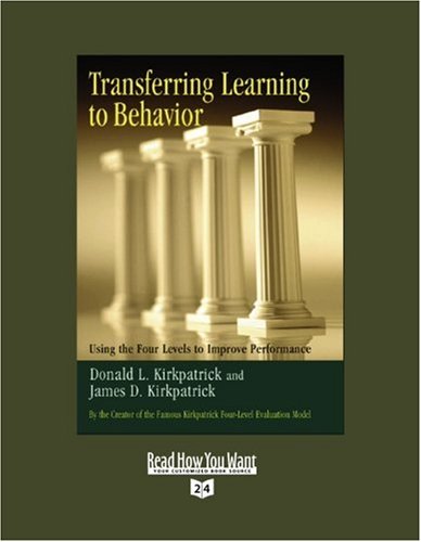 9781442961487: Transferring Learning To Behavior (Volume 2 of 2) (EasyRead Super Large 24pt Edition): Using the Four Levels to Improve Performance