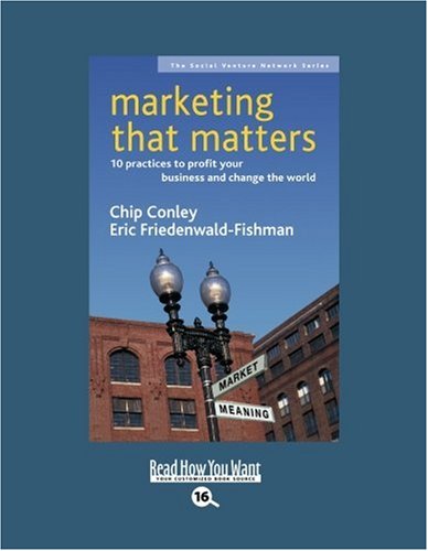 Stock image for Marketing That Matters: 10 Practices to Profit Your Business and Change the World: Easyread Large Bold Edition for sale by Discover Books