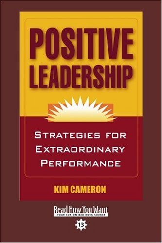 9781442962491: Positive Leadership (EasyRead Comfort Edition): Strategies for Extraordinary Performance