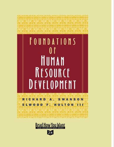 Foundations of Human Resource Development (9781442962828) by Swanson, Richard A.; Holton, Elwood F., III
