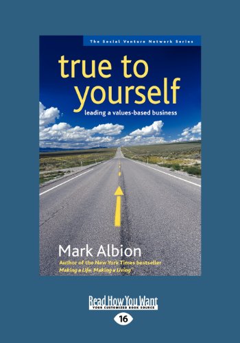 Stock image for True to Yourself (EasyRead Large Edition): Leading a Values-Based Business for sale by Revaluation Books