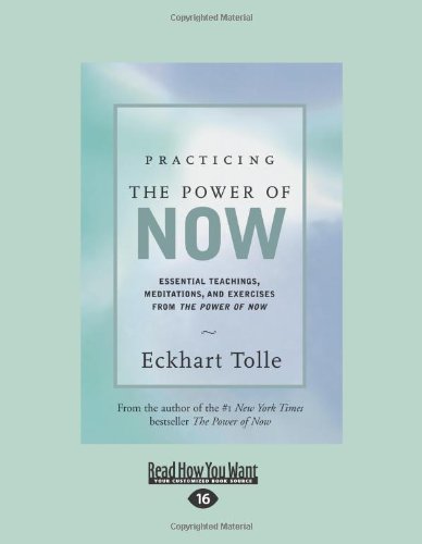 Stock image for Practicing the Power of Now: Essential Teachings, Meditations, And Exercises From the Power of Now (Easyread Large) for sale by Wonder Book