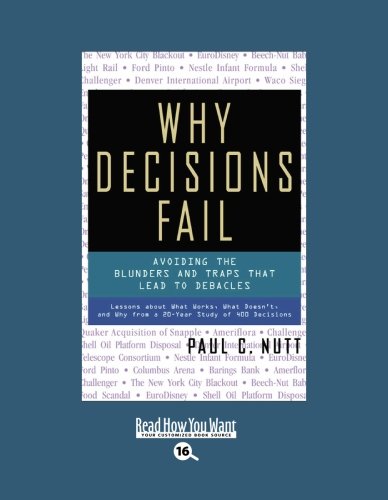 9781442965997: Why Decisions Fail: Avoiding the Blunders and Traps That Lead to Debacles: Easyread Large Bold Edition