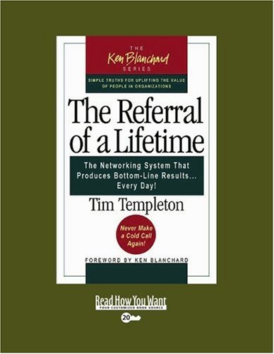 9781442966222: The Referral of a Lifetime (EasyRead Super Large 20pt Edition): The Networking System that Produces Bottom-Line Results ... Every Day!