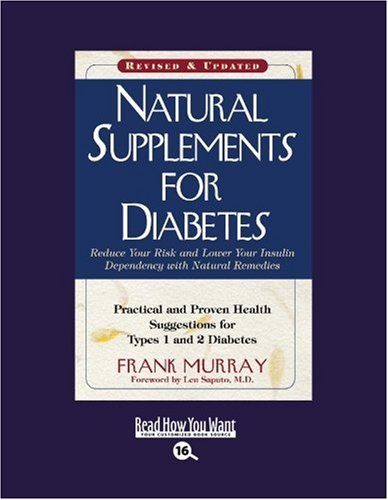 Natural Supplements for Diabetes: Practical and Proven Health Suggestions for Types 1 and 2 Diabetes: Easyread Large Bold Edition (9781442969902) by Murray, Frank