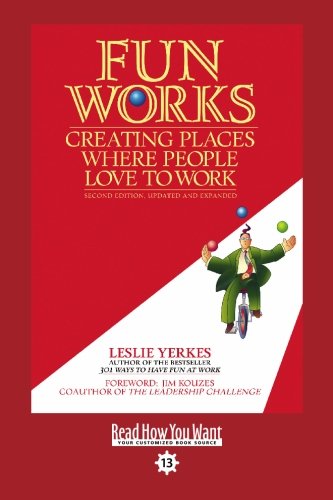 9781442970021: Fun Works (EasyRead Comfort Edition): Creating Places Where People Love to Work